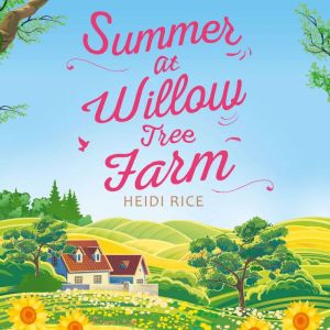 Summer At Willow Tree Farm, Heidi Rice