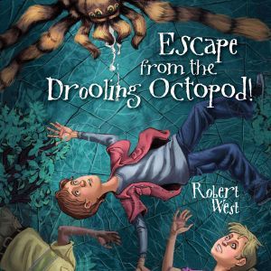 Escape from the Drooling Octopod!: Episode III, Robert West