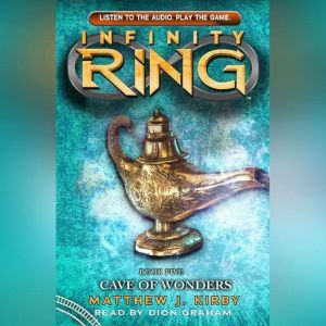 Infinity Ring 5 Cave of Wonders, Matt Kirby