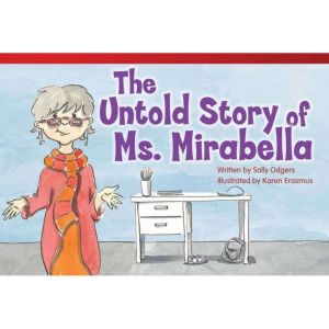The Untold Story of Ms. Mirabella Aud..., Sally Odgers