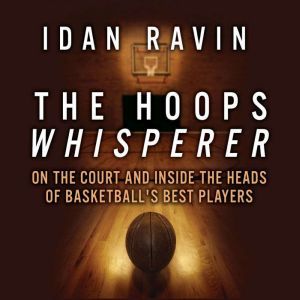 The Hoops Whisperer, Idan Ravin