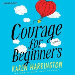 Courage for Beginners, Karen Harrington