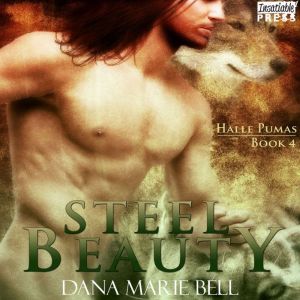 Steel Beauty, Dana Marie Bell