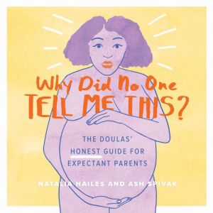 Why Did No One Tell Me This?, Natalia Hailes