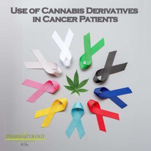 Use of Cannabis Derivatives in Cancer..., Pharmacology University