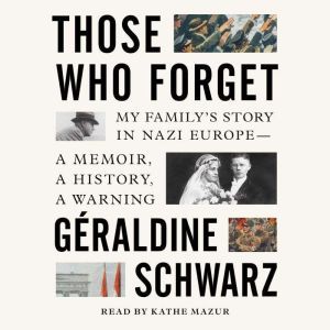 Those Who Forget, Geraldine Schwarz