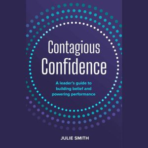 Contagious Confidence, Julie Smith