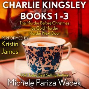 Charlie Kingsley Mysteries Books 13, Michele Pariza Wacek