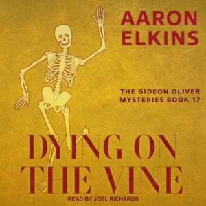 Dying on the Vine, Aaron Elkins