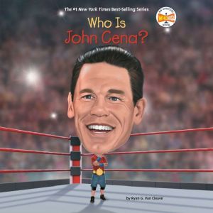 Who Is John Cena?, Ryan G. Van Cleave