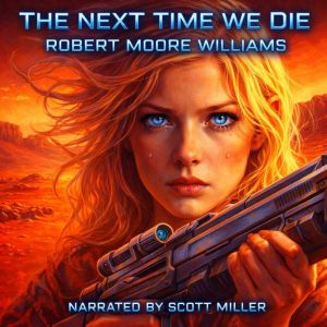 The Next Time We Die, Robert Moore Williams