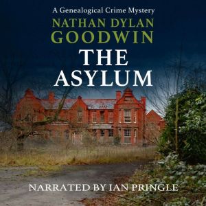 The Asylum: A Morton Farrier, Forensic Genealogist Short Story