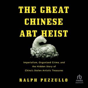 The Great Chinese Art Heist, Ralph Pezzullo