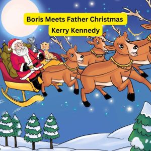 Boris Meets Father Christmas, KerryKennedy