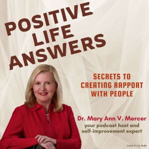Positive Life Answers Secrets To Cre..., Dr. Maryann Mercer
