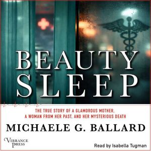 Beauty Sleep, Michaele G. Ballard