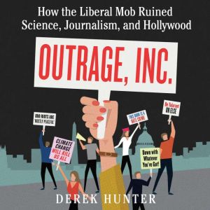 Outrage, Inc., Derek Hunter