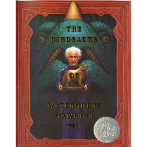 The Dinosaurs of Waterhouse Hawkins, Barbara Kerley