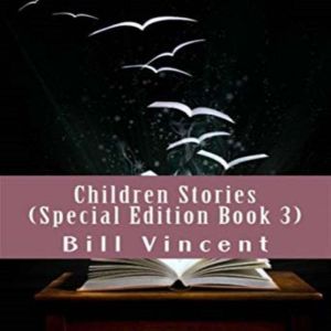 Children Stories Special Edition Boo..., Bill Vincent