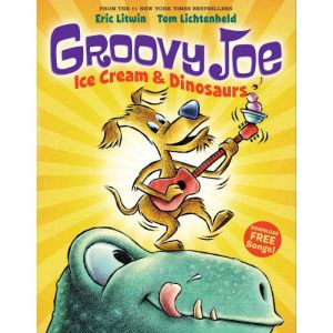 Groovy Joe: Ice Cream and Dinosaurs (Groovy Joe #1)