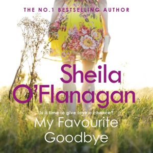My Favourite Goodbye, Sheila OFlanagan