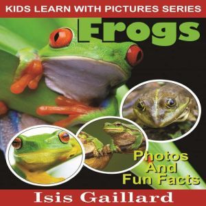 Frogs, Isis Gaillard