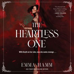 The Heartless One, Emma Hamm