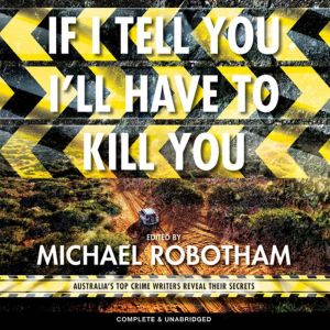 If I Tell You Ill Have to Kill You, Michael Robotham