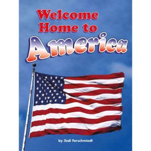 Welcome Home to America, Jodi Forschmiedf