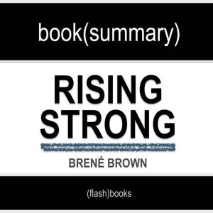 Book Summary of Rising Strong by Brene Brown