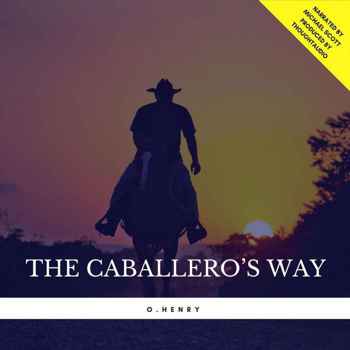 The Caballeros Way, O. Henry