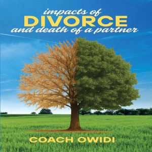 Impacts of DIVORCE and Death of a Par..., Coach Owidi
