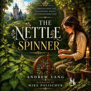 The Nettle Spinner, Andrew Lang