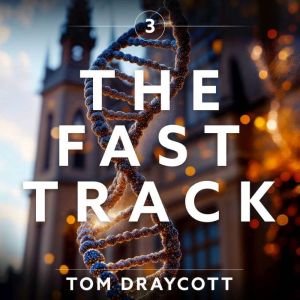 The Fast Track 3: A Gripping Adventure in a Post-Truth Future