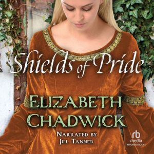 Shields of Pride, Elizabeth Chadwick