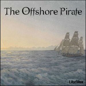 The Offshore Pirate, The Offshore Pirate