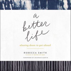 A Better Life, Rebecca Smith