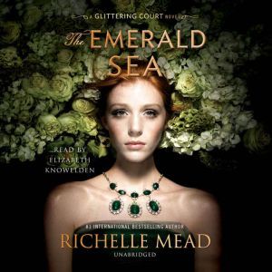 The Emerald Sea, Richelle Mead
