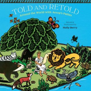 Told and Retold Around the World wit..., Holly Berry