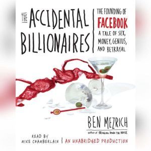 The Accidental Billionaires, Ben Mezrich