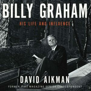 Billy Graham, David Aikman