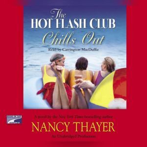 The Hot Flash Club Chills Out, Nancy Thayer