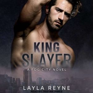 King Slayer, Layla Reyne