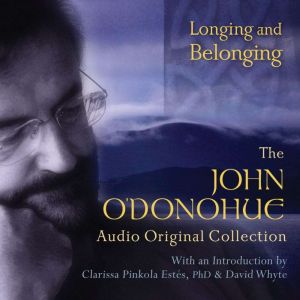 Longing and Belonging, John ODonohue