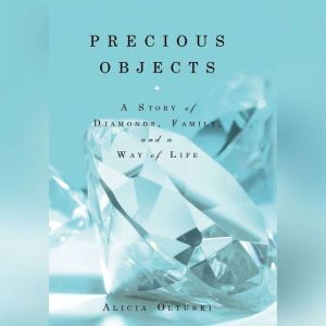 Precious Objects, Alicia Oltuski