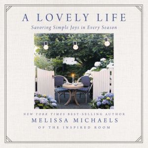 A Lovely Life, Melissa Michaels
