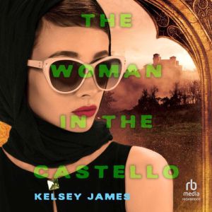 The Woman in the Castello, Kelsey James