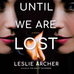 Until We Are Lost, Leslie Archer