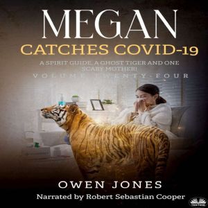 Megan Catches Covid-19: The Psychic Megan Series