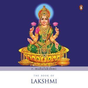 The Book Of Lakshmi, R. Mahalakshmi